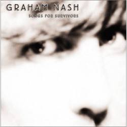 Graham Nash : Songs for Survivors